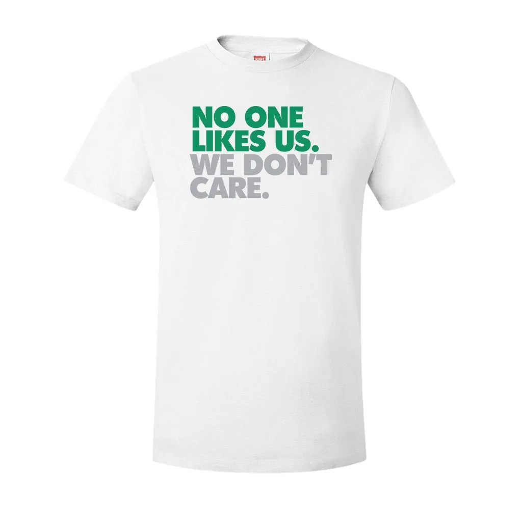 No One Likes Us T-Shirt | No One Likes Us We Don't Care White Tee Shirt